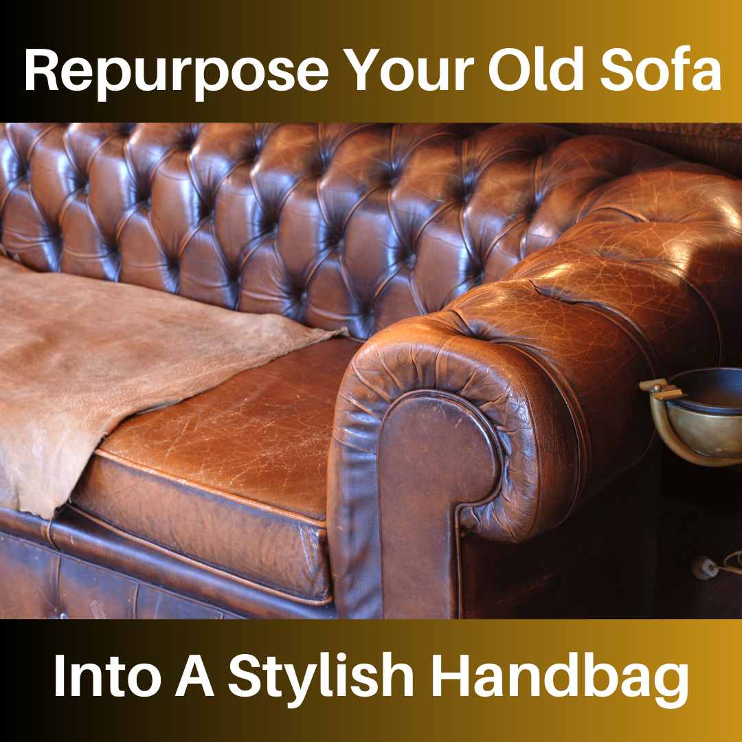Transforming an Old Leather Sofa into Stylish Handbags: A DIY Guide